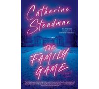 Catherine Steadman The Family Game (Tascabile)