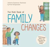 Catherine Steph The Kids' Book of Family Changes. Understanding Divo (Tascabile)