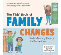Catherine Steph The Kids' Book of Family Changes. Understanding Divo (Tascabile)