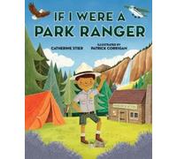 Catherine Stier If I Were a Park Ranger (Tascabile)