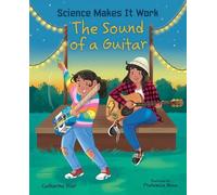 Catherine Stier The Sound of a Guitar (Copertina rigida) Science Makes It Work