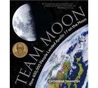 Catherine Thimm Team Moon: How 400,000 People Landed Apollo 11 on th (Tascabile)