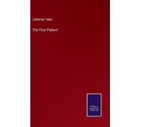 Catherine Tilden The First Patient (Copertina rigida)