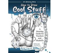 Catherine V Hol How to Draw Cool Stuff: A Drawing Guide for Teachers (Tascabile)