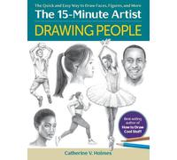 Catherine V. Holmes Drawing People (Tascabile) 15 Minute Artist