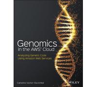 Catherine Vacher David Wall Genomics in the AWS Cloud (Tascabile)