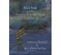 Catherine Van Riper Black Beak and the Mystery of Spider Island (Tascabile)