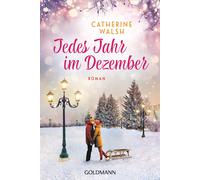 Catherine Walsh Babette Schröder Jedes Jahr im Dezember: Roman (Tascabile)