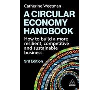 Catherine Weetman A Circular Economy Handbook (Copertina rigida)