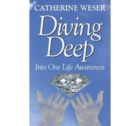 Catherine Weser Diving Deep (Tascabile)
