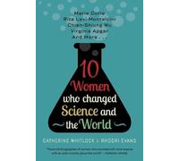Catherine Whitlock Rohdri E Ten Women Who Changed Science and the W (Tascabile)