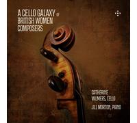 Catherine Wilmers A Cello Galaxy of British Women Composers (CD) Album