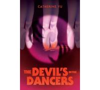 Catherine Yu The Devil's in the Dancers (Copertina rigida)