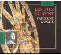 Catherine Zarcate - Les Fils Du Vent (2 CD)