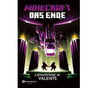 Catherynne M. Valen Minecraft - Das Ende: Roman (Minecraft Ro (Copertina rigida)