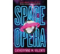 Catherynne M. Valente Space Opera (Tascabile)
