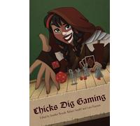 Catherynne Valente R Chicks Dig Gaming: A Celebration of All Things (Tascabile)