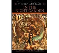 Catherynne Valente The Orphan's Tales: In the Night Garden (Tascabile)