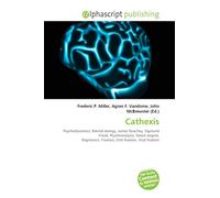 Cathexis: Psychodynamics, Mental energy, James Strachey, Sigmund Freud, Psychoanalysis, Steam engine, Regression, Fixation, Oral fixation, Anal fixation