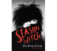 Cathi Unsworth Season of the Witch: The Book of Goth (Tascabile)
