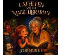 Cathleen and the Magic Librarian