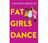 Cathleen Meredith Fat Girls Dance (Copertina rigida)