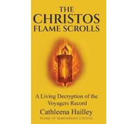 Cathleena Hailley The Christos Flame Scrolls (Copertina rigida)
