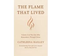 Cathleena Hailley The Flame That Lived (Copertina rigida)