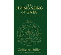 Cathleena Hailley The Living Song of Gaia (Copertina rigida)