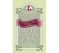Cathlena Martin J. M. Barrie's Peter Pan In and Out of Time (Copertina rigida)