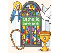 Catholic 3-in-1 Puzzle Book: Multipuzzle Book for Catholic Faith|3 in 1 Puzzle Book|8x10 inches, 122 pages|60+ Puzzles|Solutions Included