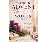 Catholic Advent Devotional for Women 2026: 26 Days of Scripture, Prayer, and Reflection to Prepare Your Heart for the Birth of Christ