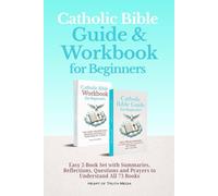 Catholic Bible Guide & Workbook for Beginners: Easy 2-Book Set with Summaries, Reflections, Questions and Prayers to Understand All 73 Books