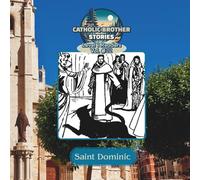 Catholic Brother Stories: Saint Dominic