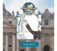 Catholic Brother Stories: Saint Pius X
