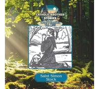 Catholic Brother Stories: Saint Simon Stock