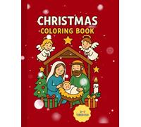 Catholic Christmas Coloring Book for Kids Ages 3-7: Nativity Scenes and Bible Story Activities: Simple Coloring Pages and Faith-Based Activities to Celebrate the Birth of Jesus