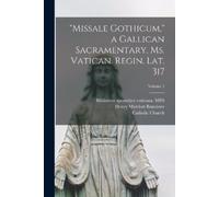 Catholic Church "Missale Gothicum," a Gallican sacramentary, ms. Vat (Tascabile)