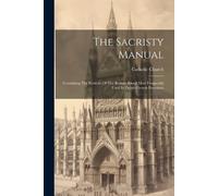 Catholic Church The Sacristy Manual (Tascabile)
