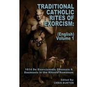 Catholic Church Traditional Catholic Rites of Exorcism (Tascabile)