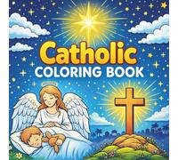 Catholic Coloring Book: Simple Inspirational Images for All Ages