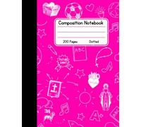 Catholic Composition Notebook - Hot Pink Composition Notebook - Dot Grid: 100 Pages