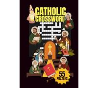 CATHOLIC CROSSWORD|55 PUZZLES, 6x9"| BEAUTIFUL FRONT& BACK COVER|LARGE PRINT| RELIGIOUS THEMED PUZZLE BOOK |110 PAGES: SOLUTIONS INCLUDED|: PERFECT ... TO READ| STRESS RELIEF| BIBICAL GIFT, FAITH