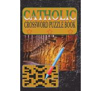 Catholic Crossword Puzzle Book: Catholic Crossword Puzzles with Easy to Read Print about Catholic, Bible, Saints and More 6x9 inches, 110 pages, 50+ ... Gift for Vacations, Holidays and Free Times.
