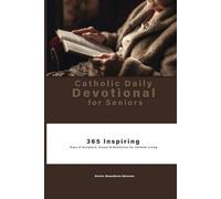 Catholic Daily Devotional for Seniors: 365 Inspiring Days of Scripture, Prayer & Reflection for Faithful Living