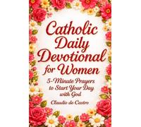 Catholic Daily Devotional for Women | A 6-Week Spiritual Growth Journey: 5-Minute Daily Prayers and Reflections to Start Each Day with God