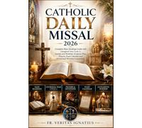 Catholic Daily Missal 2026: Complete Mass Readings Guide with Liturgical Year Cycle A, Sunday and Weekday Scripture Plan, Prayers, Feast Calendar and Devotional Worship Companion.