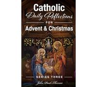 Catholic Daily Reflections for Advent & Christmas