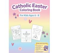 Catholic Easter Coloring Book: For Kids Ages 6 - 8