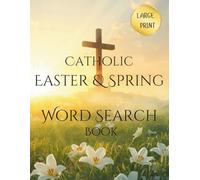 Catholic Easter & Spring Word Search Book: 50 Large Print Easy To Read Puzzles For Adults Seniors And Teens